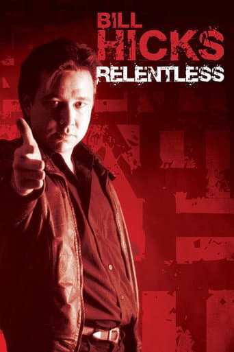 Bill Hicks: Relentless official poster on NexFlixy