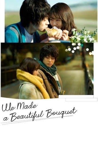 We Made a Beautiful Bouquet official poster on NexFlixy