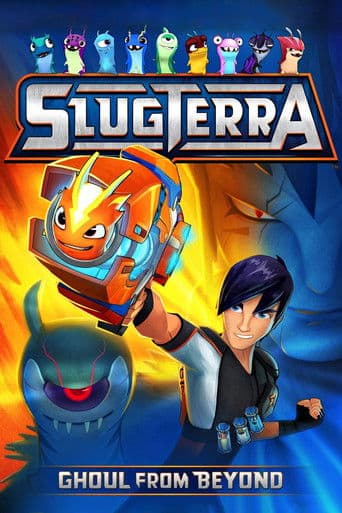 Slugterra: Ghoul from Beyond official poster on NexFlixy