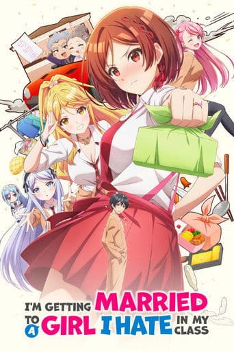 I'm Getting Married to a Girl I Hate in My Class official poster on NexFlixy