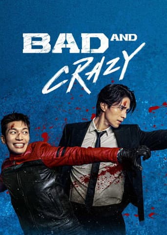 Bad and Crazy official poster on NexFlixy