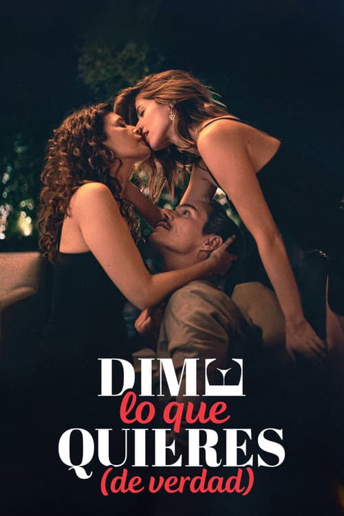 Dime lo que quieres (de verdad) official movie poster
