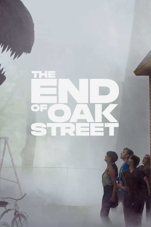 The End of Oak Street official movie poster