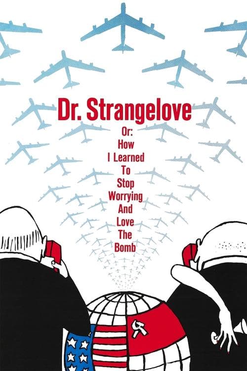 Dr. Strangelove or: How I Learned to Stop Worrying and Love the Bomb official movie poster