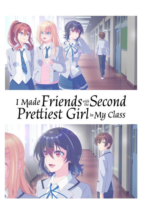 I Made Friends with the Second Prettiest Girl in My Class official TV series poster