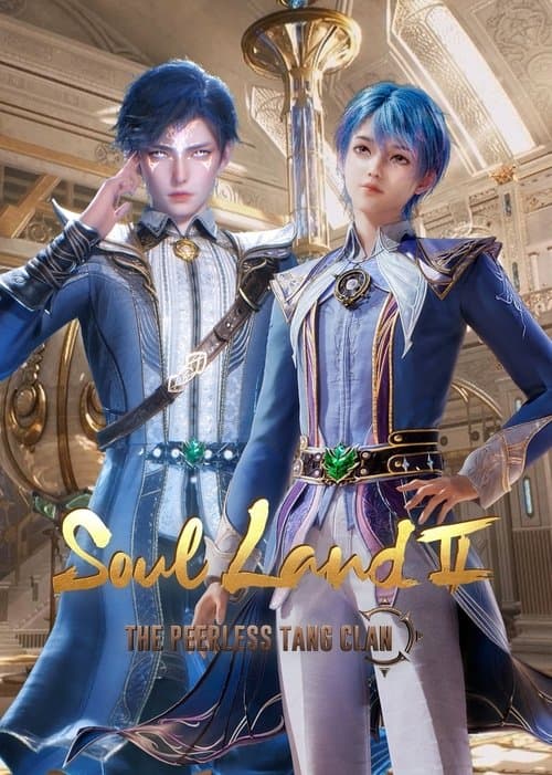 Soul Land 2: The Peerless Tang Clan official TV series poster