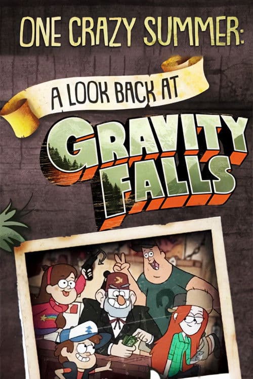 One Crazy Summer: A Look Back at Gravity Falls official movie poster