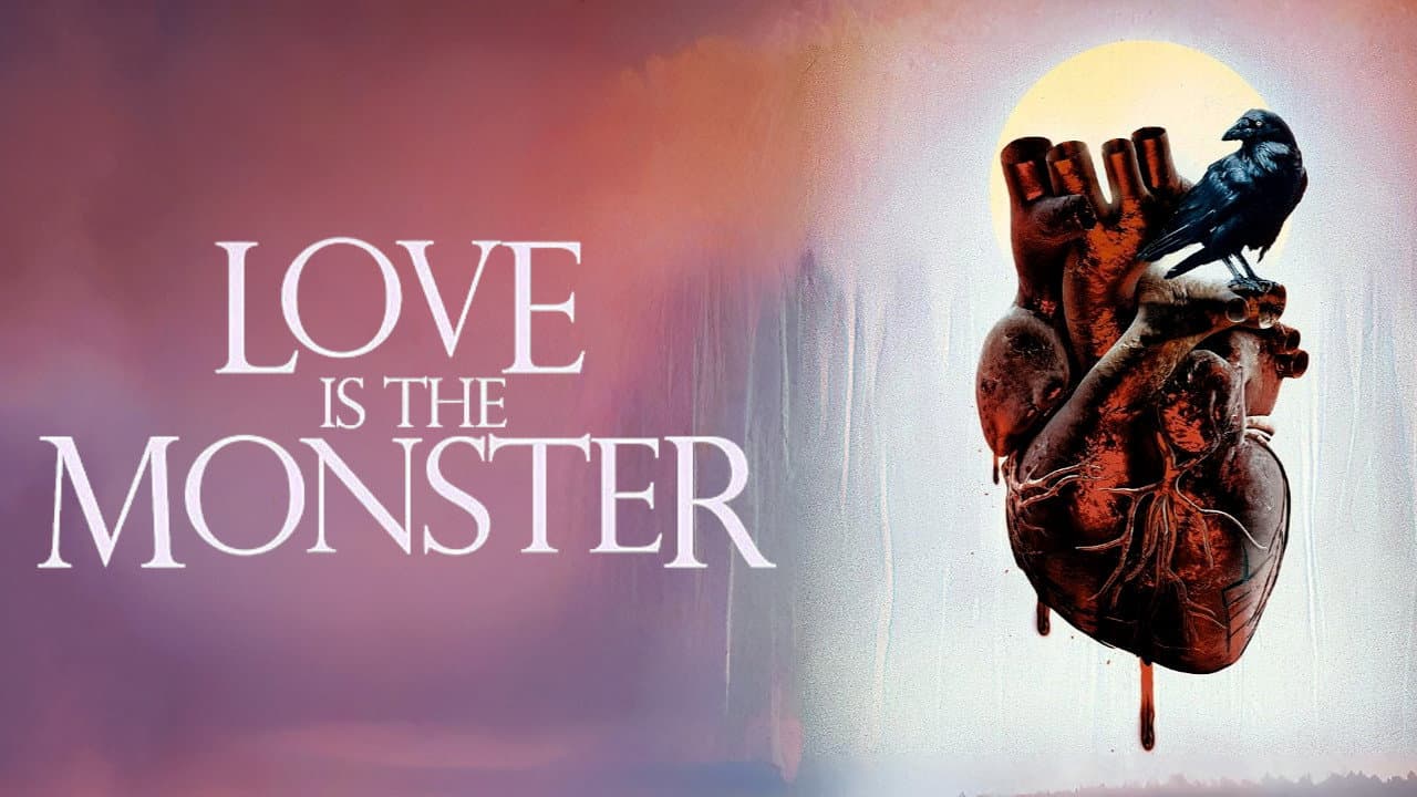 Love Is the Monster background backdrop on NexFlixy