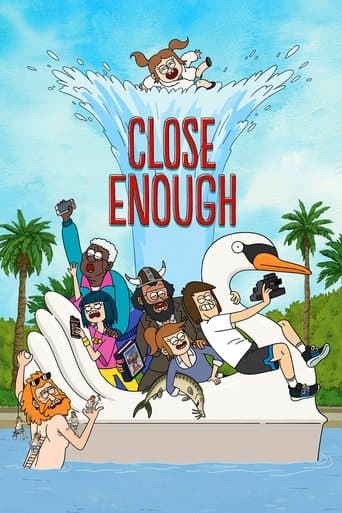 Close Enough official poster on NexFlixy