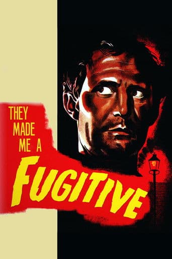 They Made Me a Fugitive official poster on NexFlixy
