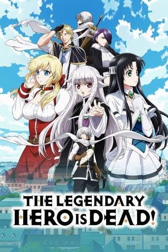 The Legendary Hero Is Dead! official poster on NexFlixy