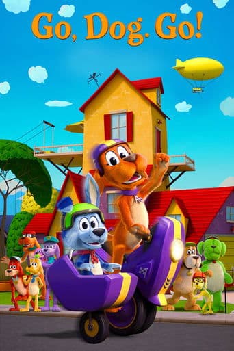 Go, Dog. Go! official poster on NexFlixy